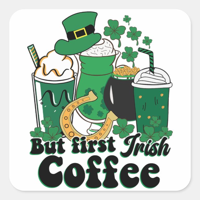 Sticker Carré Mais le premier café irlandais : une fête de la St (Devant)
