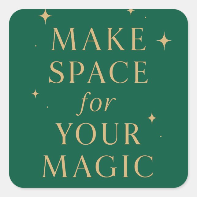 Sticker Carré Make Space for Your Magic (Devant)