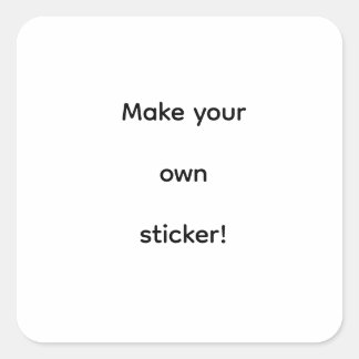 Sticker Carré Make your own Sticker!