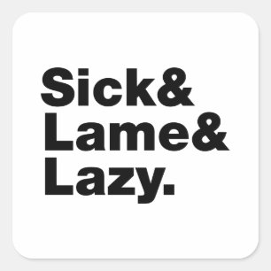 Sticker Carré Malade & Lame & Lazy.