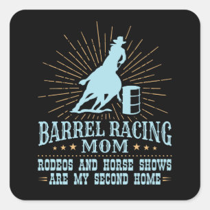 Sticker Carré Maman de Barrel Racing Les Rodéos Sont Ma Deuxième