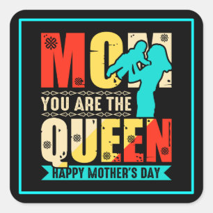 Sticker Carré Maman Tu Es La Reine