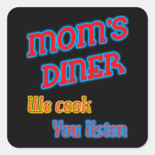 Sticker Carré Maman's Diner We Cook You Listen Funny Neon