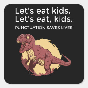 Sticker Carré Mangeons Ponctuation Enfants Sauve des vies amusan