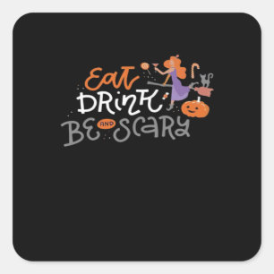 Sticker Carré Manger Boire Et Être Drôle Et Effrayant Halloween