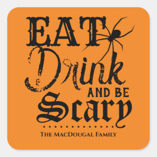 Sticker Carré Manger, boire et être effrayant Famille Halloween