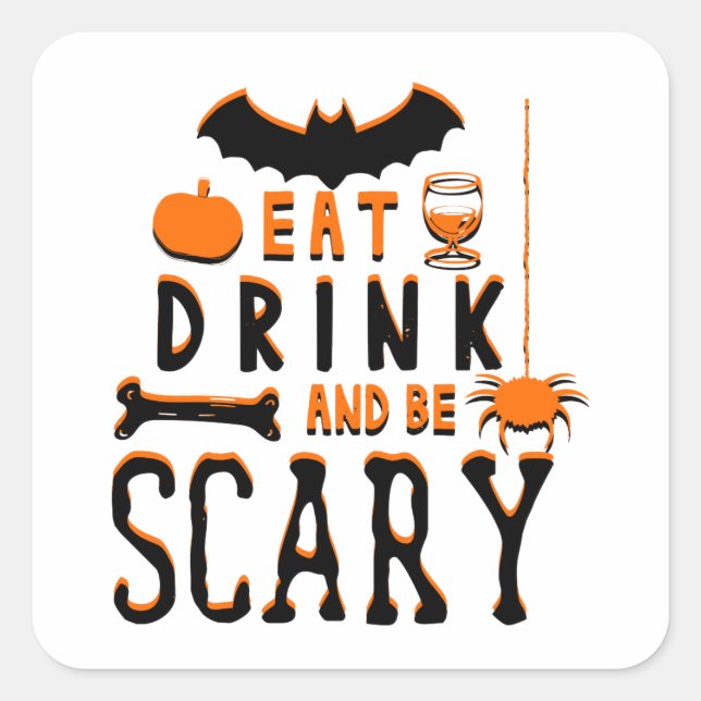 Sticker Carré manger boire et être effrayant halloween (Devant)