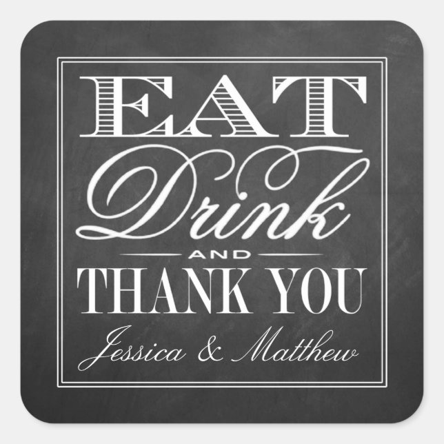 Sticker Carré Manger, boire et être marié Chalkboard Mariage (Devant)