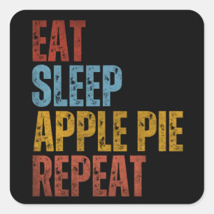 STICKER CARRÉ MANGER DORMIR TARTE AUX POMMES RÉPÉTER