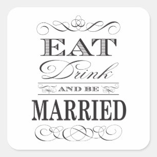 Sticker Carré Mangez Boire et être marié Mariage élégant