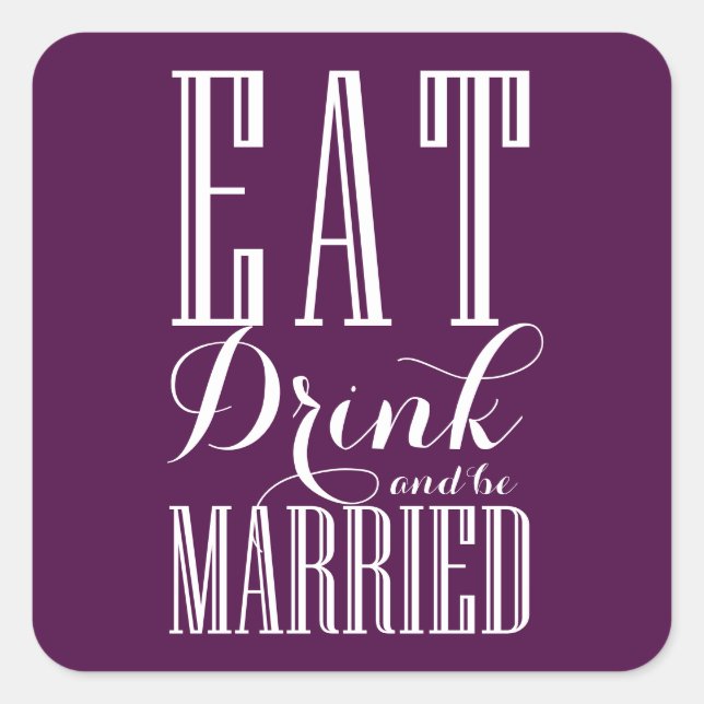 Sticker Carré Mangez, buvez et soyez marié Mariage (Devant)