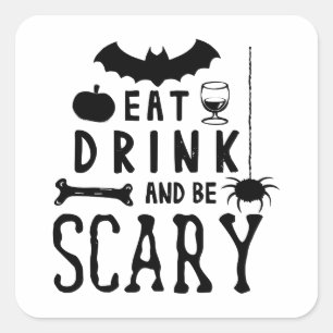 Sticker Carré mangez la boisson et soyez Halloween effrayant