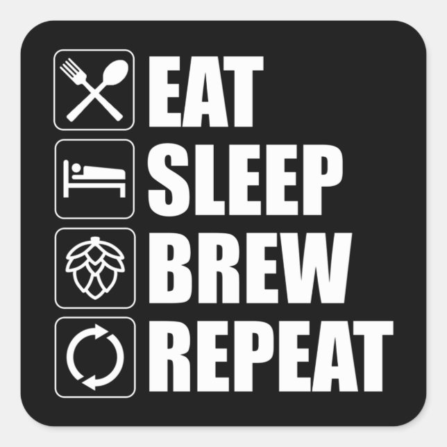 Sticker Carré Mangez Sleep Brew Répéter Funny Bière Maison Brass (Devant)