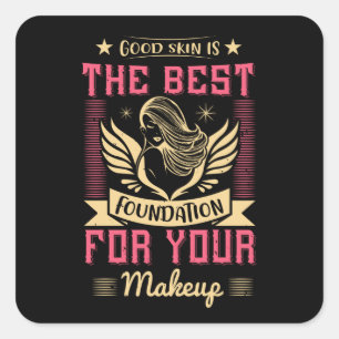Sticker Carré Maquillage - Bonne Peau Est La Meilleure Fondation