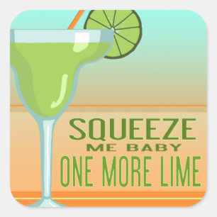 Sticker Carré Margarita Squeeze Me Baby One More Lime