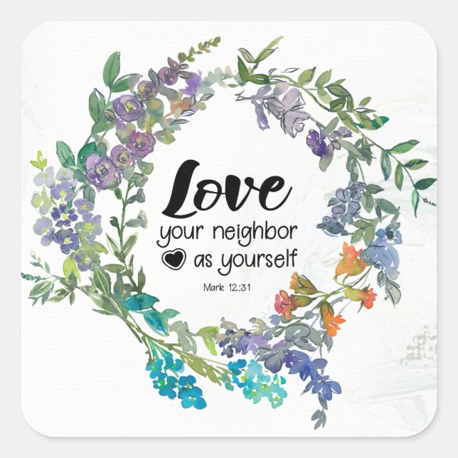 Sticker Carré Mark 12:31 Aimez votre voisin comme vous Fleurs (Devant)