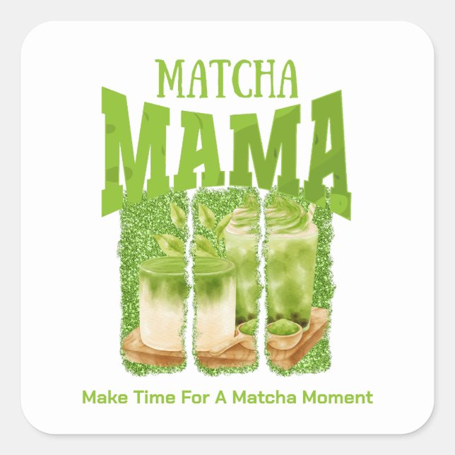 Sticker Carré MATCHA MAMA Green Tea Parties scintillant Mom Gift (Devant)