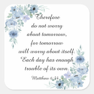 Sticker Carré Matthieu 6:34 Ne vous inquiétez pas aquarelle bleu