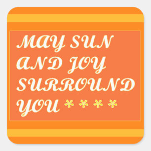 Sticker Carré May Sun et Joy Surround vous encourageante