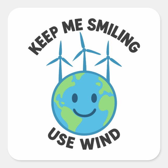 Sticker Carré Me garder souriant - Utiliser l'énergie éolienne (Devant)