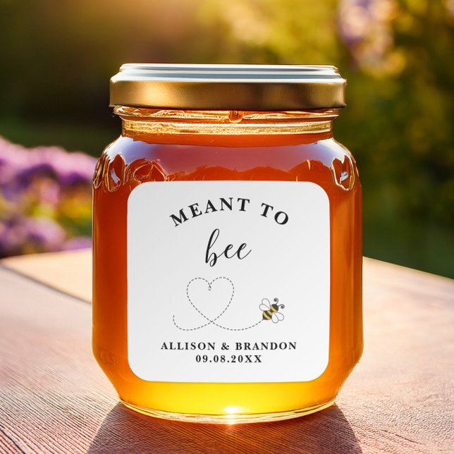 Sticker Carré Meant to Bee Jar Label, Wedding Favor Honey  (Créateur téléchargé)