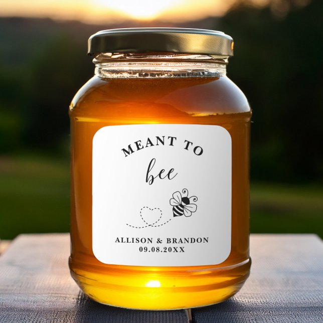 Sticker Carré Meant to Bee Jar Label, Wedding Favor Honey  (Créateur téléchargé)
