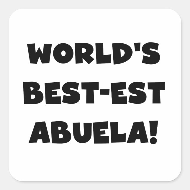 Sticker Carré Meilleur cadeau d'Abuela noir et blanc au monde (Devant)
