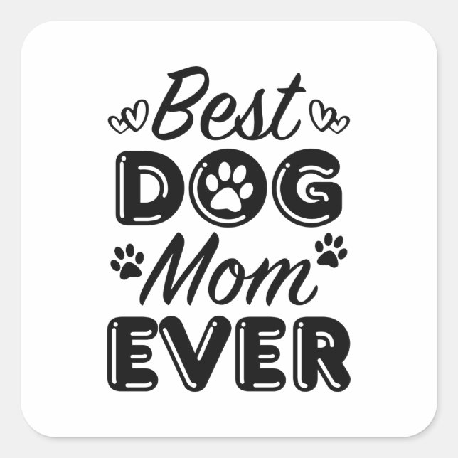 Sticker Carré Meilleure maman de chien jamais (Devant)