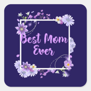 Sticker Carré Meilleure maman jamais