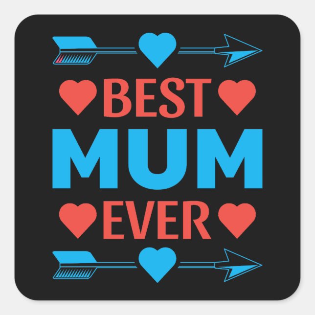 Sticker Carré Meilleure maman jamais, Amour Mère's Day Cadeau (Devant)