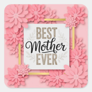 Sticker Carré "Meilleure Mère du Monde" Fleurs Roses Cadeau de F