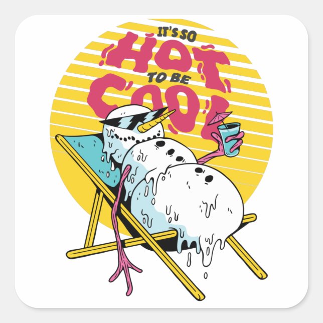 Sticker Carré Melting Snowman tellement chaud pour être cool (Devant)