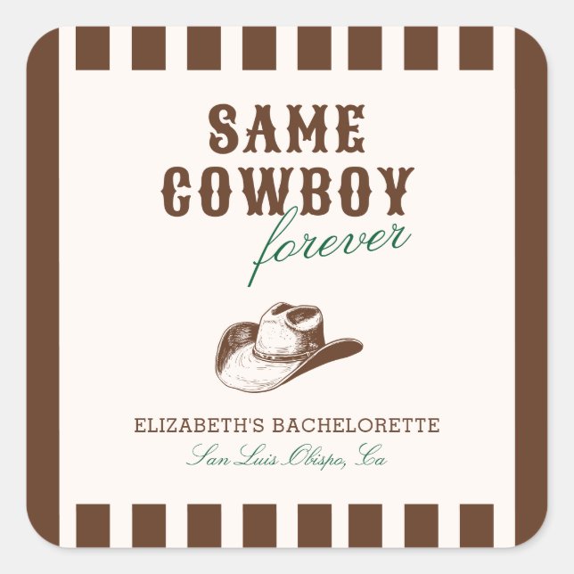 Sticker Carré Même Cowboy Forever Bachelorette Week-end (Devant)