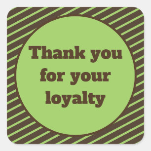 Sticker Carré Merci pour votre Loyauté Brown et Vert