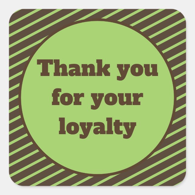 Sticker Carré Merci pour votre Loyauté Brown et Vert (Devant)