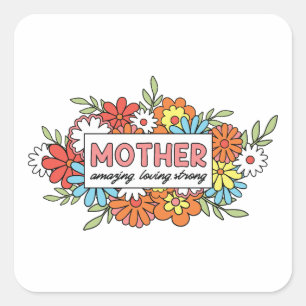 Sticker Carré Mère Extraordinaire, Amoureuse, Forte