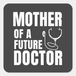Sticker Carré Mère fière d'un futur docteur maman