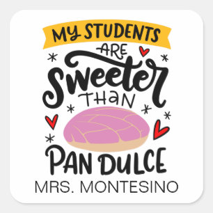 Sticker Carré Mes Étudiants Sont Plus Doux Que Pan Dulce, Perso