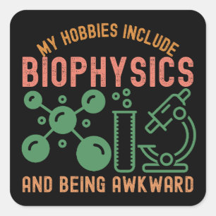 Sticker Carré Mes passe-temps incluent la biophysique et le fait