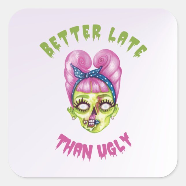 Sticker Carré Mieux vaut tard que mal mignon visage zombie (Devant)