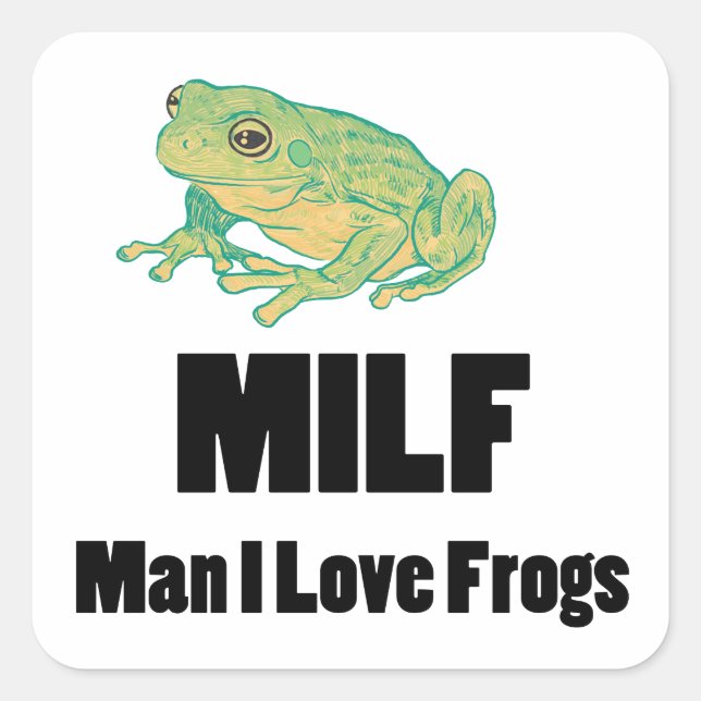 Sticker Carré MILF Man I Love Frogs Funny Frog Cadeau (Devant)