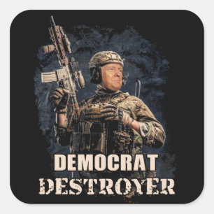 Sticker Carré Militaire soldat Trump Démocrate Détroyer USA