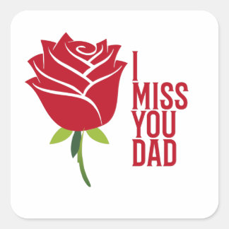 Sticker Carré Miss You Daddy I Love You Papa With Red Rose
