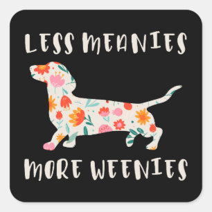 Sticker Carré Moins de méchants plus de weenies
