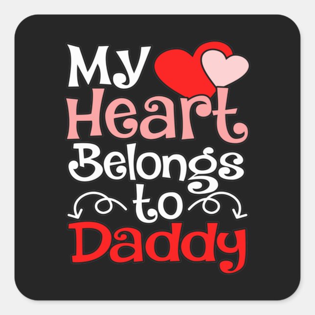 Sticker Carré Mon Coeur Appartient À Daddy Cute Valentines Day G (Devant)