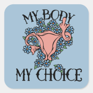 Sticker Carré Mon corps Mon choix Féministe Pro-choix
