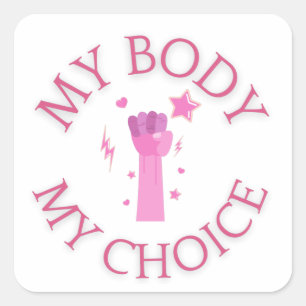 Sticker Carré Mon corps Mon choix rose poing féministe