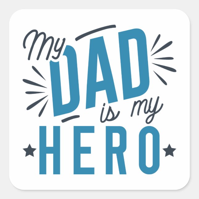 Sticker Carré Mon Père Est Mon Héros (Devant)