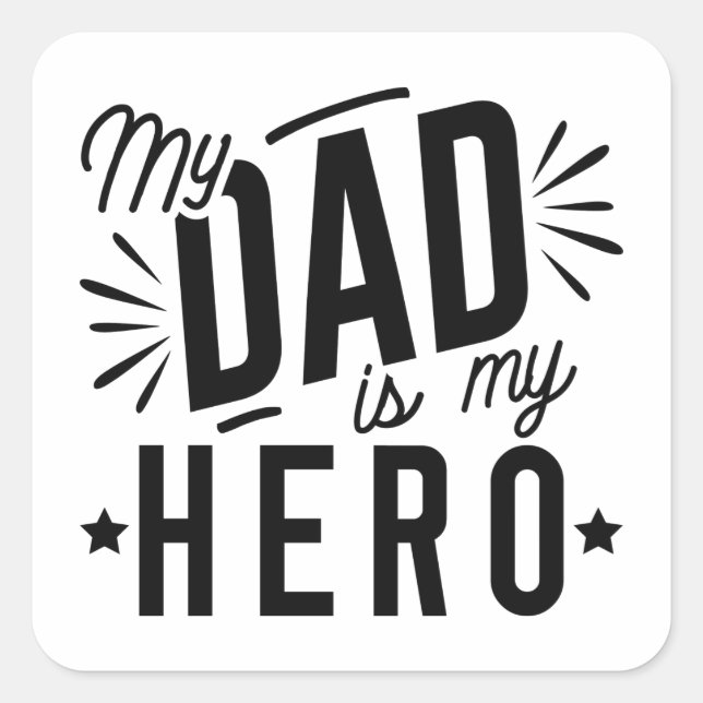 Sticker Carré Mon Père Est Mon Héros (Devant)