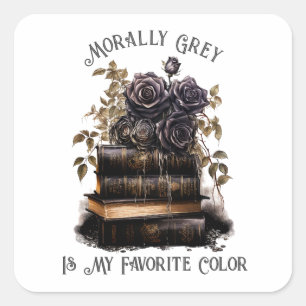 Sticker Carré Morally Grey Is My Favorite Color, amoureux des li